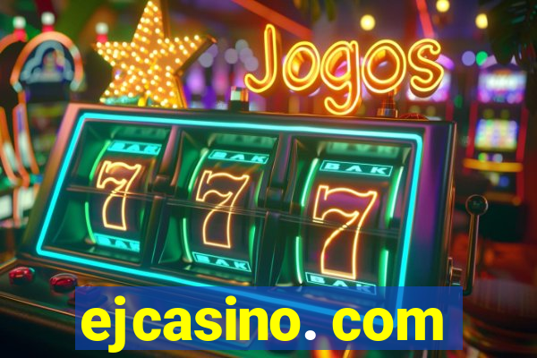 ejcasino. com